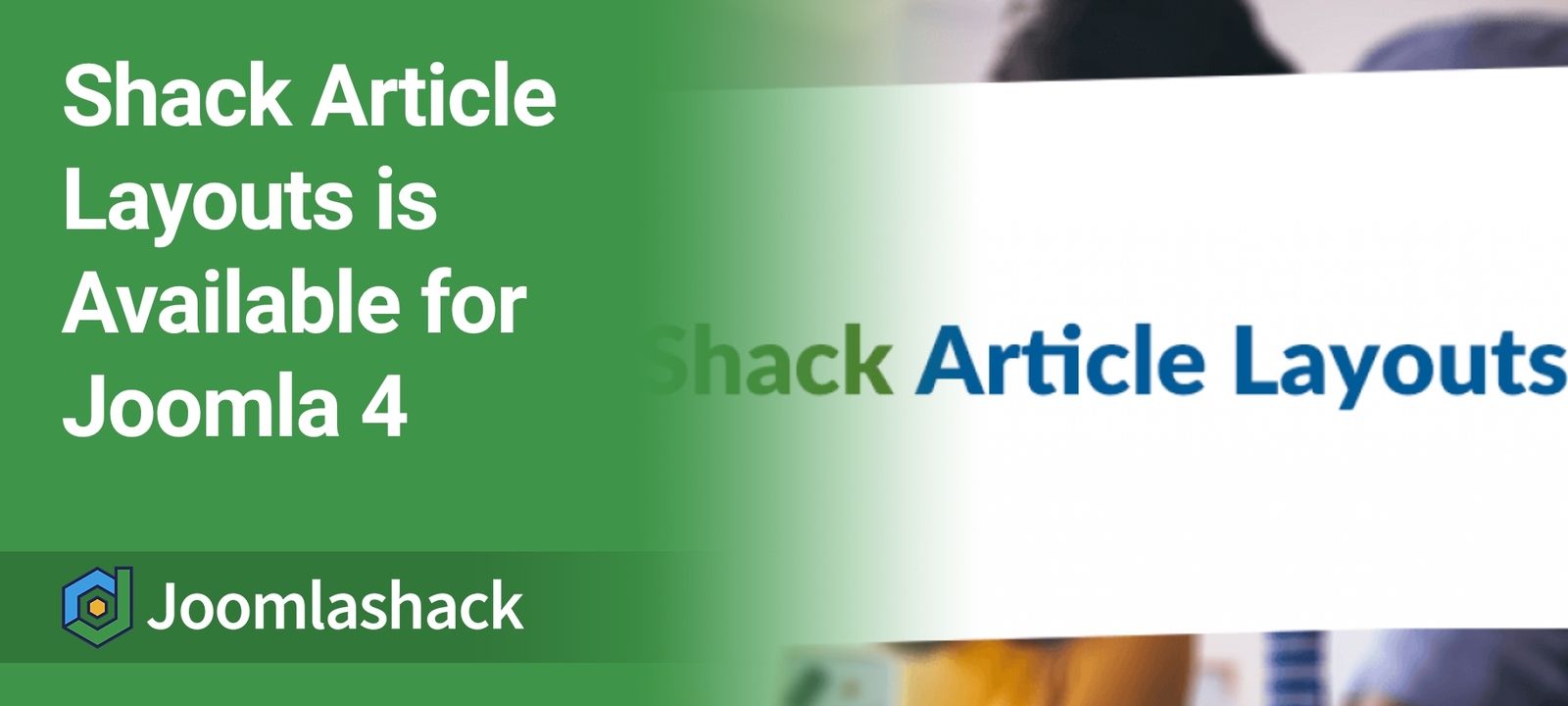 Shack Article Layouts is Ready for Joomla 4
