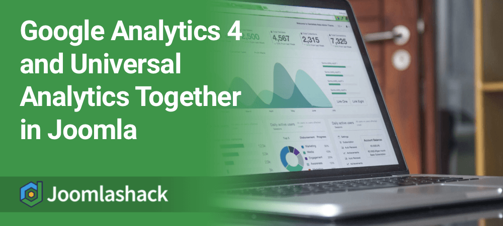Google Analytics 4 and Universal Analytics Together in Joomla